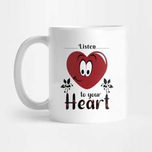 Listen to your heart Mug